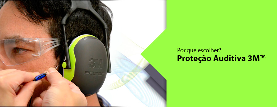 Por que escolher os equipamentos de Proteção Auditiva da 3M?