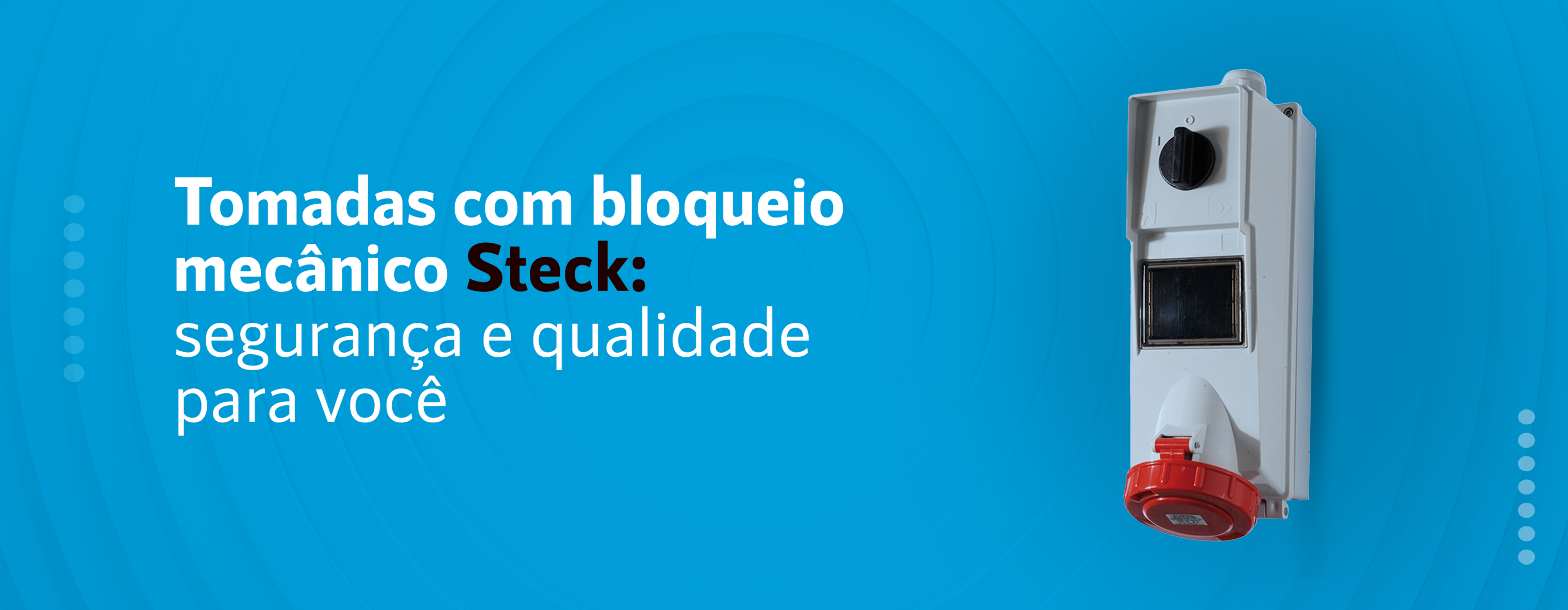 Tomadas com bloqueio mecânico