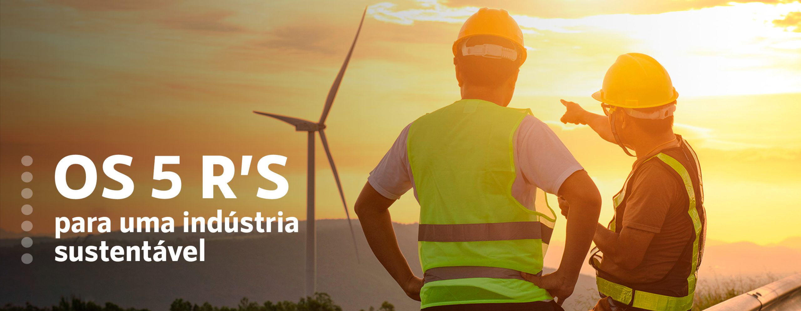 Os 5 R’s para uma indústria sustentável