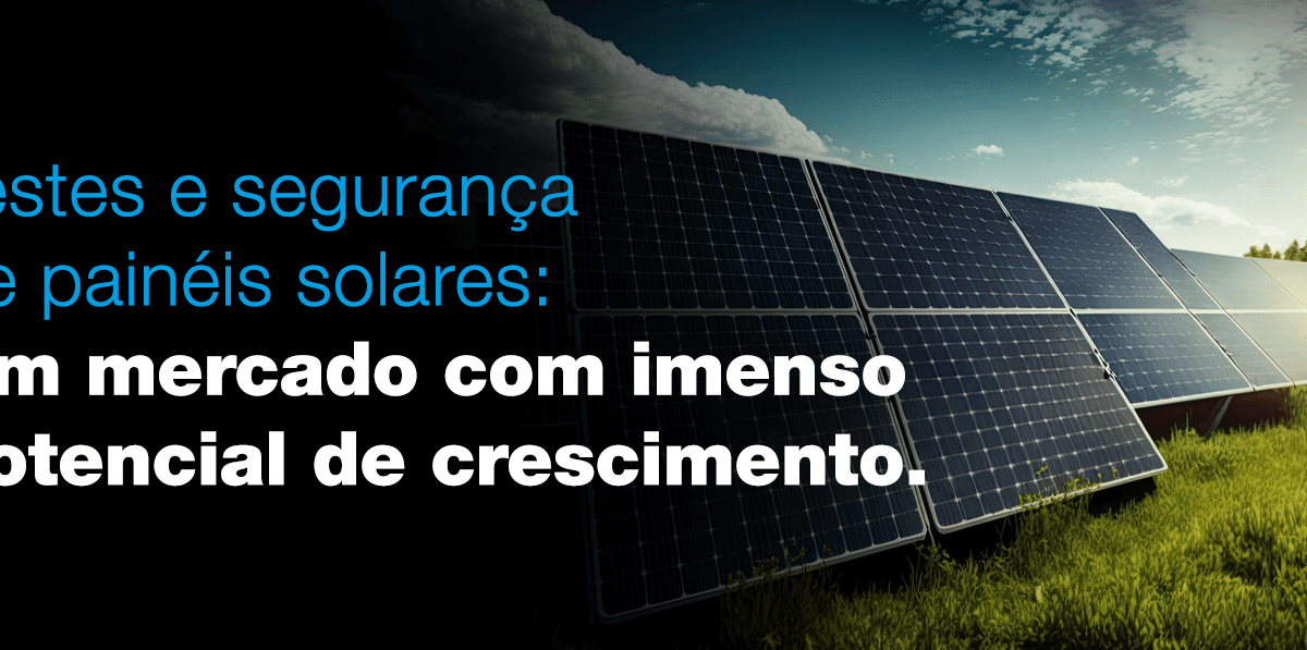 Testes e segurança de painéis solares