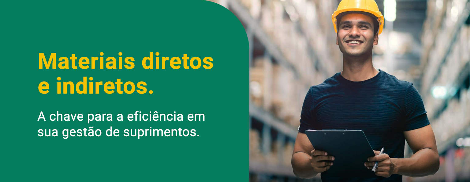 Materiais Diretos e Indiretos: chaves para a eficiência e competitividade na gestão de suprimentos