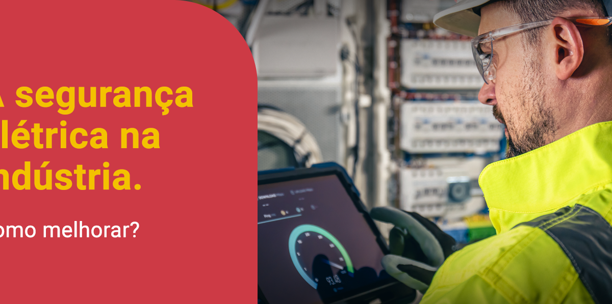 Segurança Elétrica na Indústria: Estratégias e Soluções Eficazes